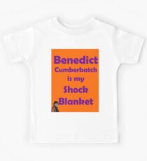 Benedict Cumberbatch is my Shock Blanket Kids Tee