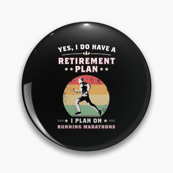 Item preview, Marathon Gift for the Marathon Runner. Yes, I Do Have a Retirement Plan. I Plan On Running Marathons. designed and sold by fatamyfan1.