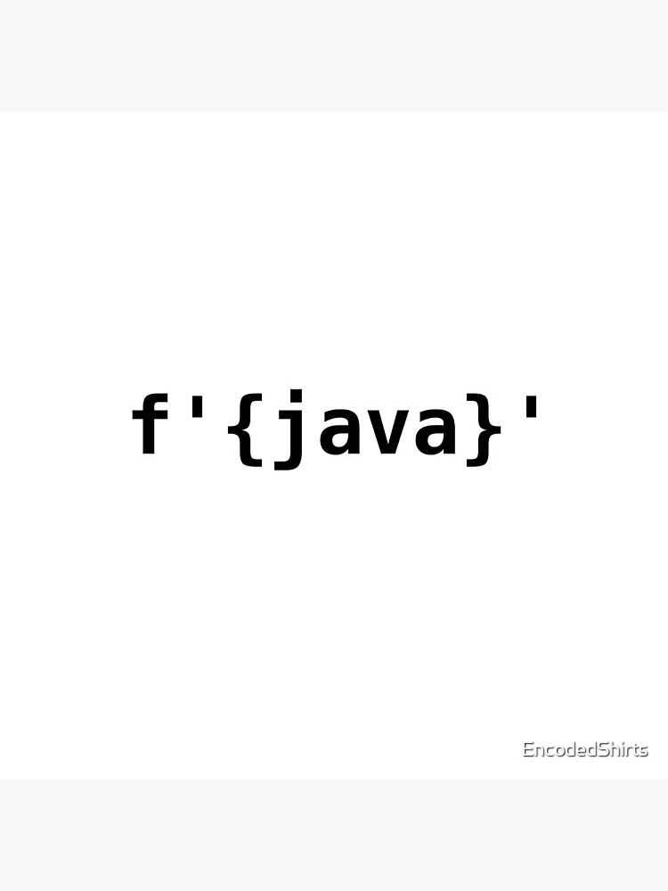 Thumbnail 3 of 3, Pin, Python > Java f-strings designed and sold by EncodedShirts.