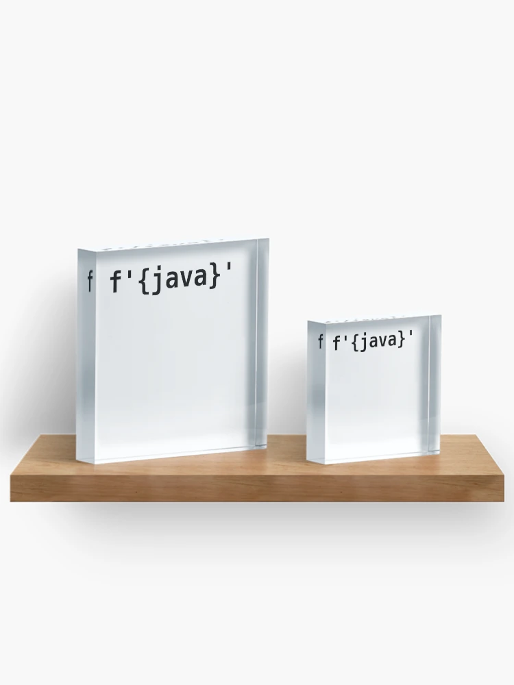 Imagen 3 de 5, Bloque acrílico con la obra Python> Java f-strings, diseñada y vendida por EncodedShirts.