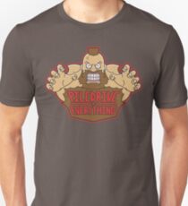 Piledrive Everything Unisex T-Shirt