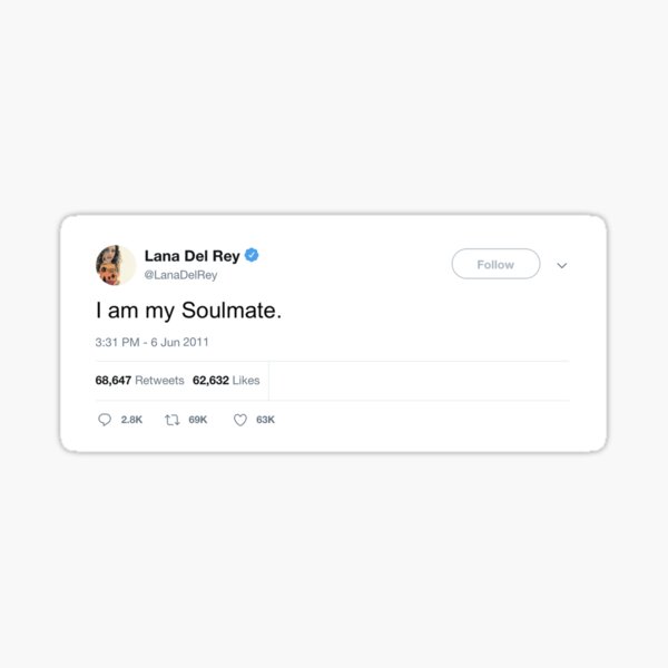 Lana Del Ray "I am my Soulmate" Tweet Sticker