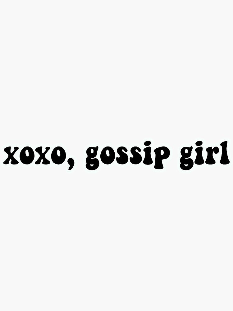 Xoxo Gossip Girl Quote Sticker By Alyssajordann Redbubble