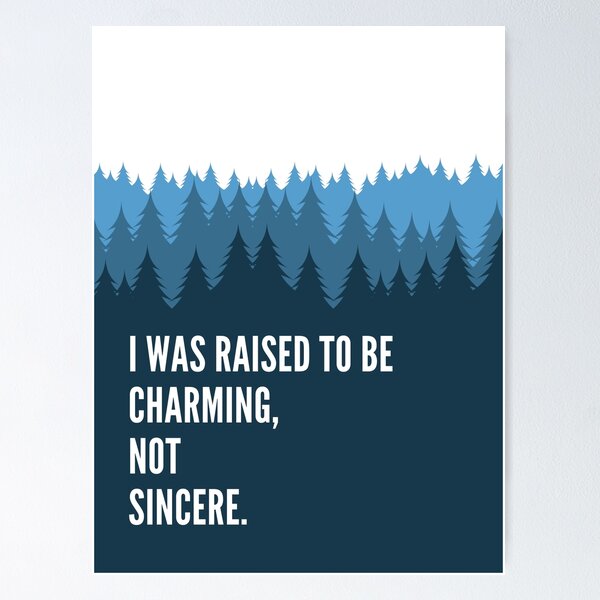 Item preview, I was raised to be charming, not sincere designed and sold by ksegaloff.