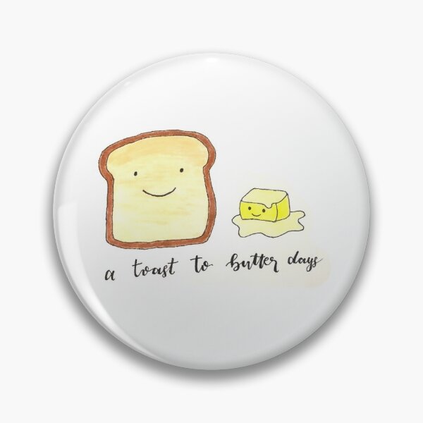 Item preview, A Toast to Butter Days Pun designed and sold by faithful-ink.