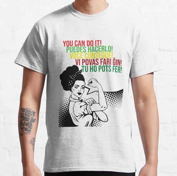 You can do It Central American languages | Quote Spanish, Portuguese, Catalan, Esperanto | Hispanic Woman SVG, Latin Pride Classic T-Shirt