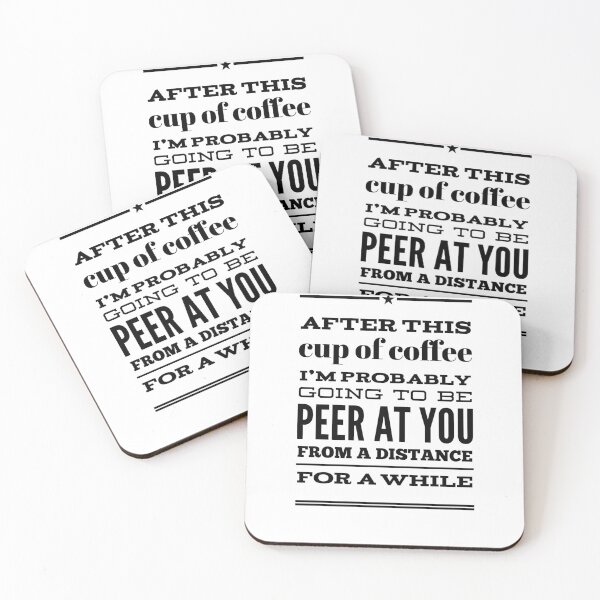 Item preview, After This Cup Of Coffee I'm Probably Going To Be Peer At From A Distance For A While designed and sold by OfferHeat.