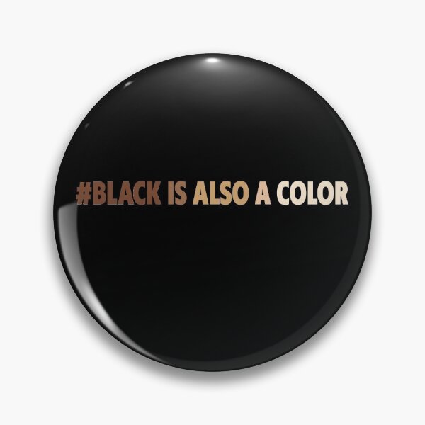 Artikelvorschau, Black is also a color - Black Lives Matter entworfen und verkauft von thegoodplan.