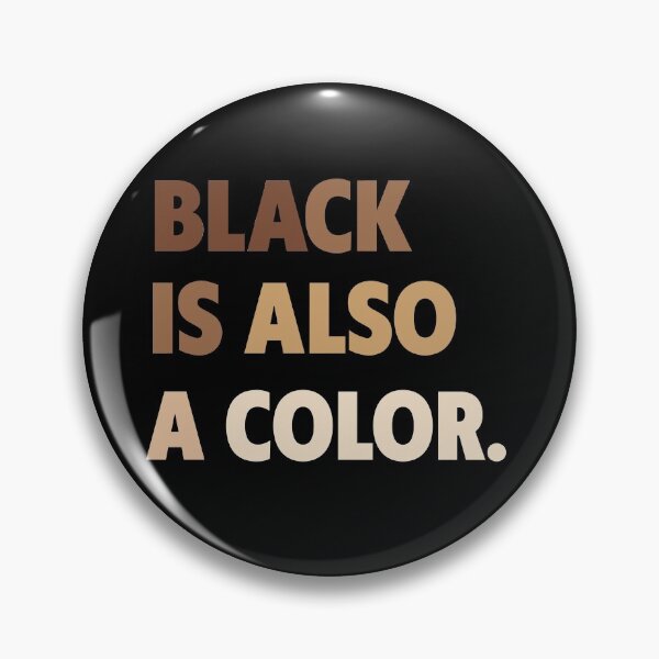 Item preview, Black is also a color - Black Lives Matter designed and sold by thegoodplan.