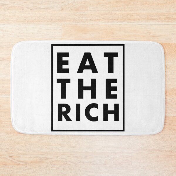 Item preview, Eat The Rich - Black And White Quote designed and sold by Aryeh Studio.