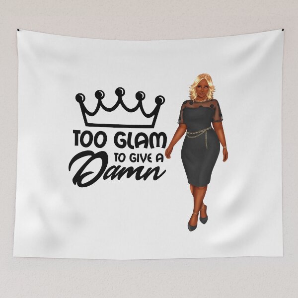 Item preview, Too glam to give a damn designed and sold by thekyngsqueen.