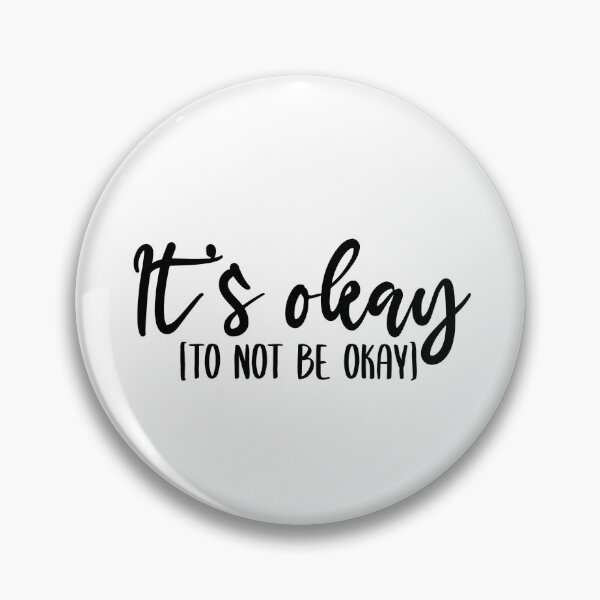 Item preview, It’s okay to not be okay designed and sold by Jenna Ross.