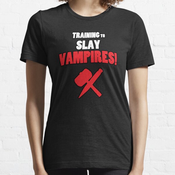 Training to Slay Vampires! Essential T-Shirt