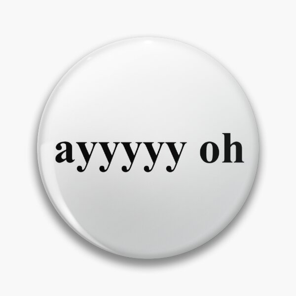 Item preview, Copy of ayyyyyyy oh (ayyyyy oh) designed and sold by PascalesStuff.