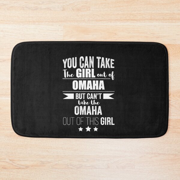 Item preview,  Can the take the Girl out of Omaha but Can't the Omaha out of the Girl Nebraska  designed and sold by losttribe.