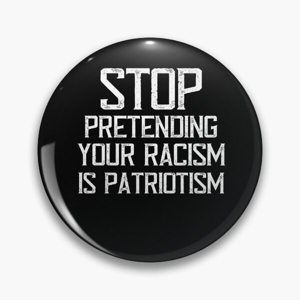 Artikelvorschau, Stop pretending your racism is patriotism - Black Lives Matter entworfen und verkauft von thegoodplan.