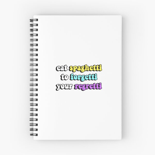 Item preview, eat spaghetti to forgetti your regretti quote designed and sold by caitlinjquinn.