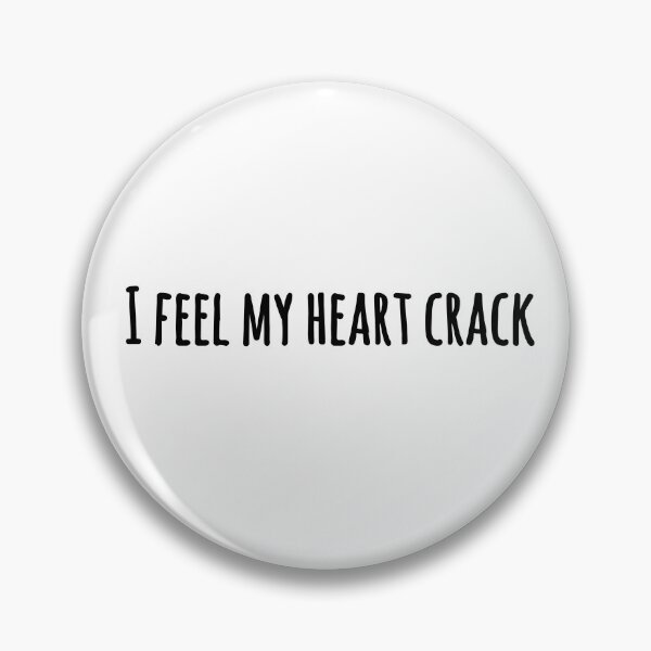 Item preview, I feel my heart crack  designed and sold by MVJID.