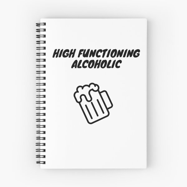 Item preview, High Functioning Alcoholic designed and sold by Epic-Failure.