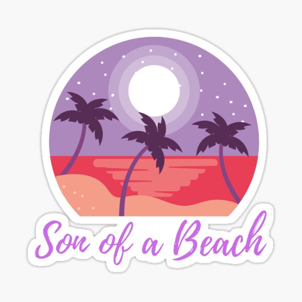 son of a beach Sticker