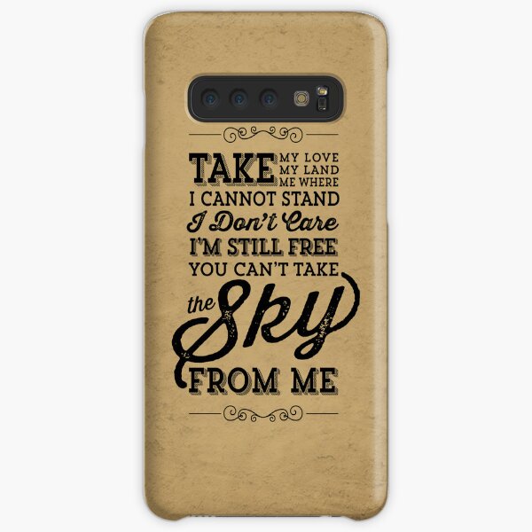 You Can't Take The Sky From Me Samsung Galaxy Snap Case