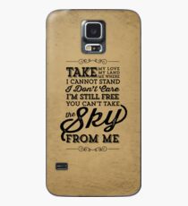 You Can't Take The Sky From Me Case/Skin for Samsung Galaxy