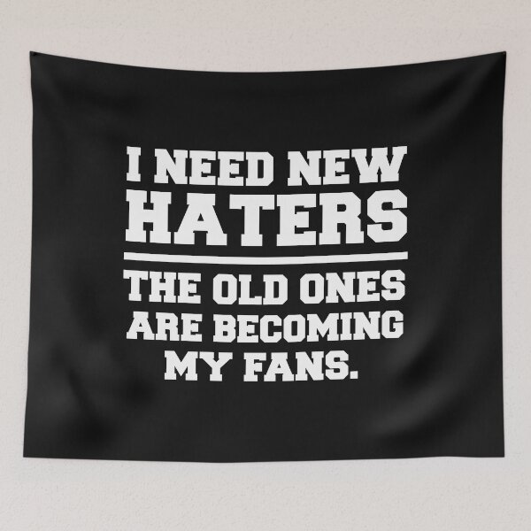 Item preview, Need New Haters Old Ones are Fans Confidence designed and sold by losttribe.