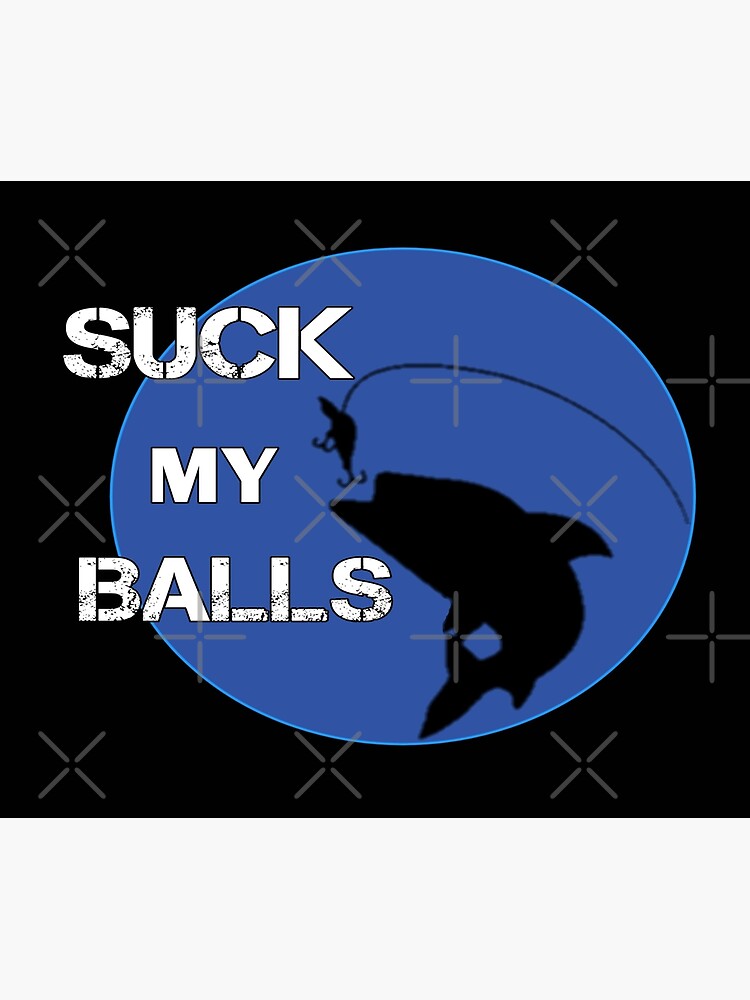 Póster «Suck My Balls Carp Angler Refranes divertidos Angler Gift Lover