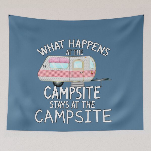 Item preview, What Happens at the Campsite - Cool Camping Stuff designed and sold by 3QuartersToday.