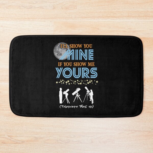Item preview, SHOW YOU MY TELESCOPE designed and sold by Madjack Tees Kiwi SuperStore.