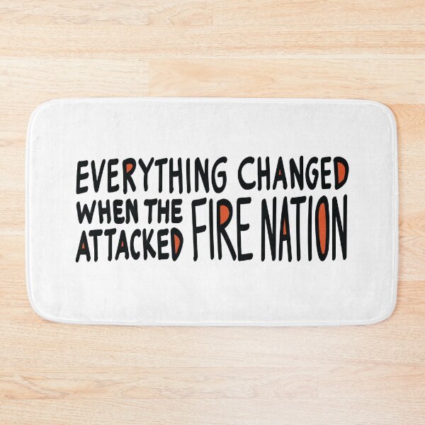 Item preview, Everything Changed When The Fire Nation Attacked... designed and sold by laughingplace55.