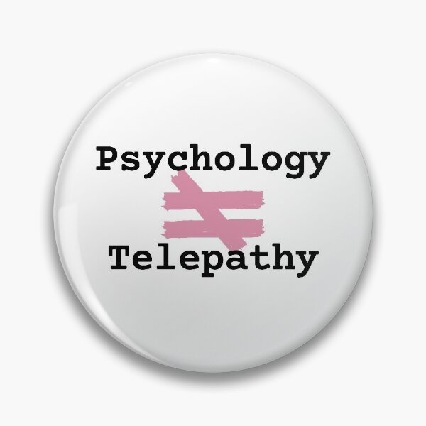 Item preview, Psychology is not Telepathy designed and sold by Mavy-liz.