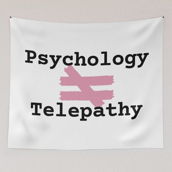 Item preview, Psychology is not Telepathy designed and sold by Mavy-liz.