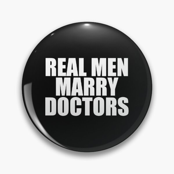 Item preview, Real men Marry Doctors Husband Wife Married to a Doctor designed and sold by losttribe.