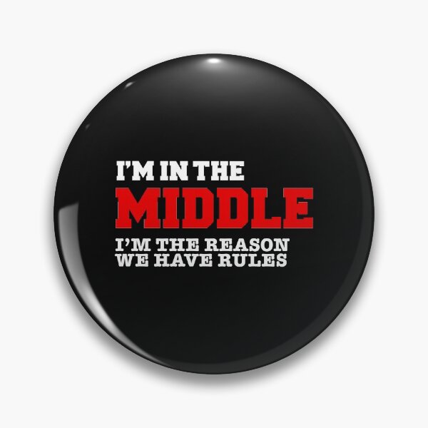 Item preview, Middle Child Reason Why We Have Rules Siblings designed and sold by losttribe.