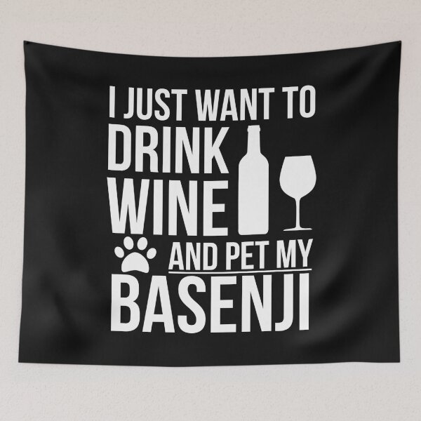 Item preview, I want to drink wine and pet Basenji Dog Lover Dog Owner designed and sold by losttribe.