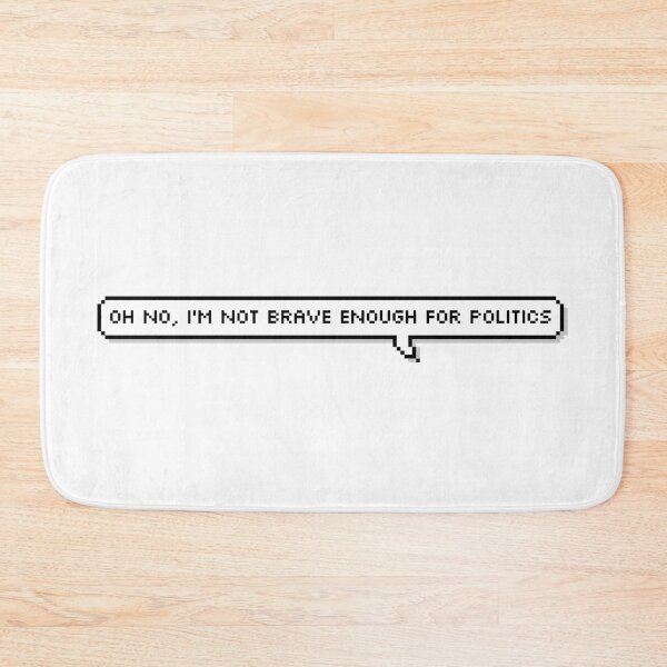 Item preview, I'm Not Brave Enough For Politics Pixel Speech Bubble designed and sold by Lemon  Merch.