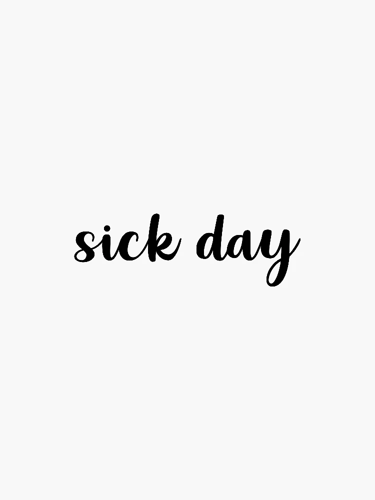 sick day Sticker for Sale by sophmichaelson