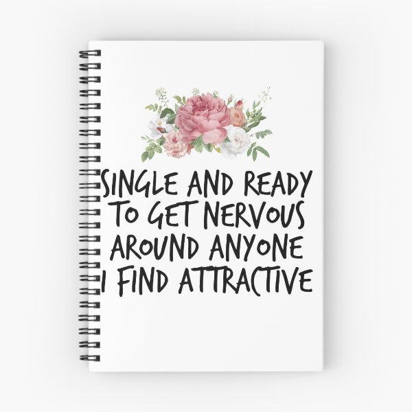 Item preview, Single and ready to get nervous around anyone I find attractive ,Funny Single Person designed and sold by Noussairox.