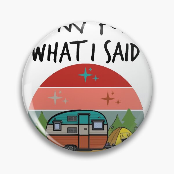 Item preview, Sorry For What I Said When We Were Trying to Park the Camper ,Funny Camper T Shirt designed and sold by Noussairox.