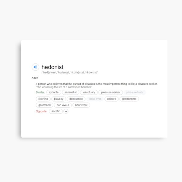 Who is a hedonist ? Canvas Print