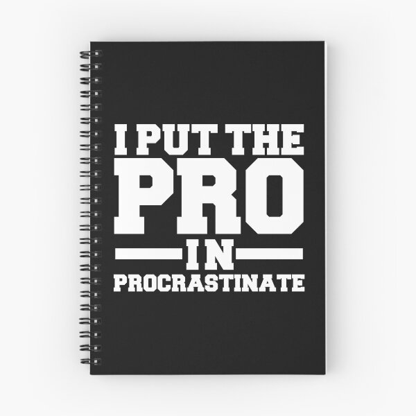 Item preview, I put the pro in procrastinate procrastinating procrastinator designed and sold by losttribe.