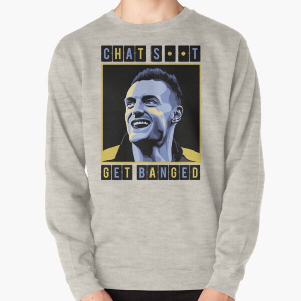 Chat Shit Get Banged Pullover Sweatshirt