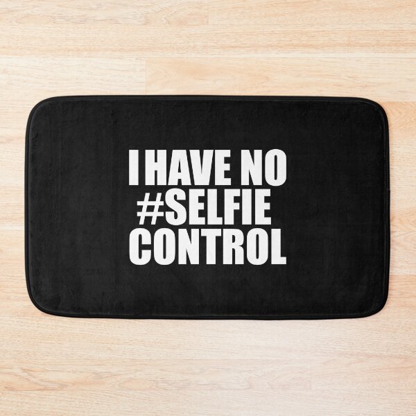 Item preview, I have no Selfie Control #selfie Social Media Influencer designed and sold by losttribe.