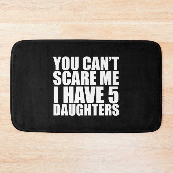 Item preview, You can't scare me I have five 5 daughters Halloween Mother's Day Father's Day designed and sold by losttribe.