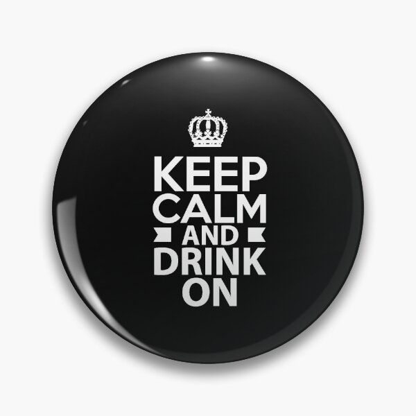 Item preview, Keep calm drink on Tipsy designed and sold by losttribe.