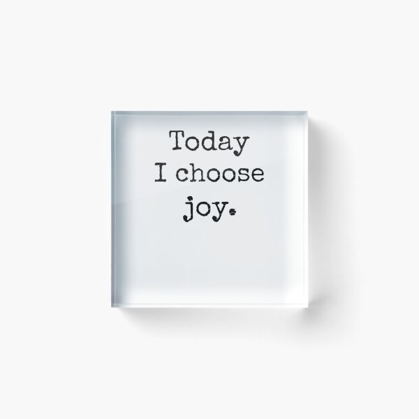 Item preview, Today I Choose Joy. designed and sold by MoTeesMo.