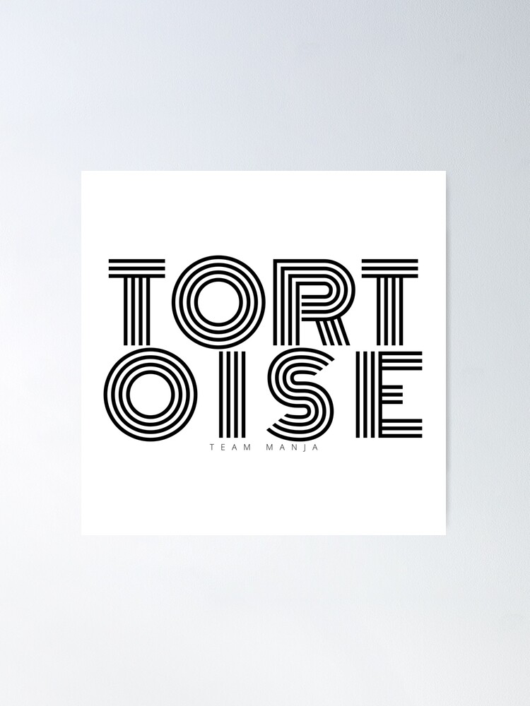 Tortoise Block Letters in Black and White Poster for Sale by TeamManja