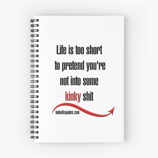 Item preview, Life is too short to pretend you're not into some kinky shit designed and sold by hotwifequotes.