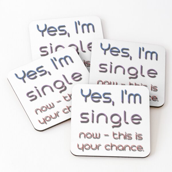 Item preview, Yes, I'm single now - this is your chance. designed and sold by Richter-20.